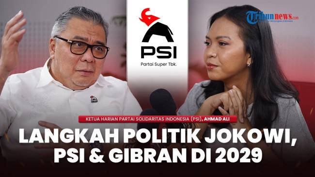 VIDEO WAWANCARA EKSKLUSIF Ahmad Ali: PSI Tak Siapkan Gibran Lawan Prabowo di 2029
