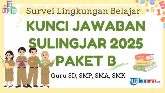 Kunci Jawaban Sulingjar 2025 Paket B Guru SD, SMP, SMA, SMK sebagai Referensi