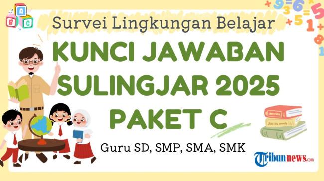 Kunci Jawaban Sulingjar 2025 Paket C untuk Guru, Terdiri dari 109 Soal