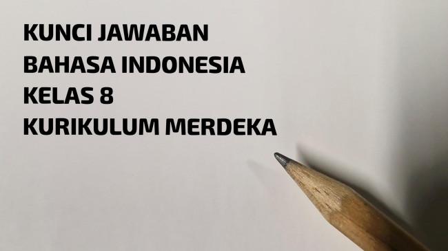 Kunci Jawaban Bahasa Indonesia Kelas 8 Halaman 191 Jurnal Membaca Bab 5 Kurikulum Merdeka