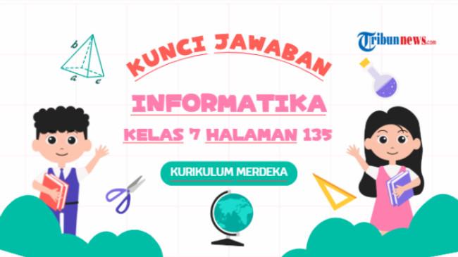 Kunci Jawaban Informatika Kelas 7 Halaman 135 Kurikulum Merdeka Edisi Revisi: Uji Kompetensi Uraian