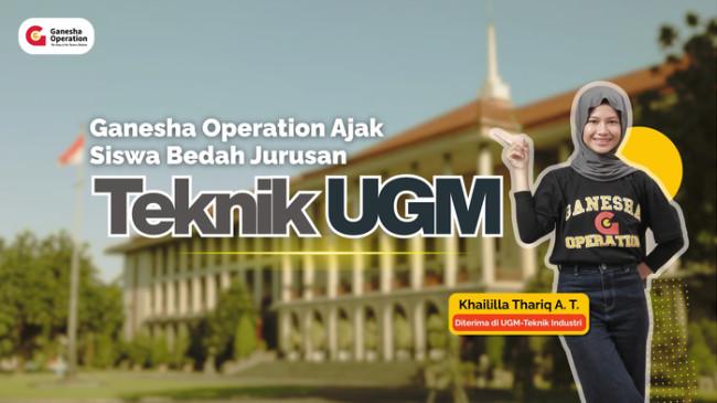 Ganesha Operation Ajak Siswa Bedah Jurusan Teknik UGM