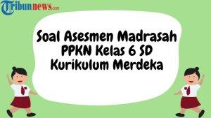 30-soal-asesmen-madrasah-ppkn-kelas-6-mi-2024-kurikulum-merdeka.jpg