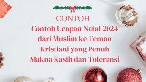 Contoh-Ucapan-Natal-2024-dari-Muslim-ke-Teman-Kristiani-gdf.jpg