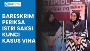 Istri-Saksi-Kunci-Kasus-Vina-Cirebon-Diperiksa.jpg