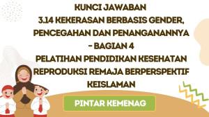 Kunci-Jawaban-314-Kekerasan-Berbasis-Gender-Pencegahan-dan-Penanganannya-Bagian-4-PINTAR-Kemenag.jpg
