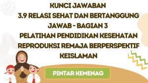Kunci-Jawaban-39-Relasi-Sehat-dan-Bertanggung-Jawab-Bagian-3-PINTAR-Kemenag.jpg