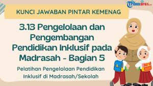 Kunci-Jawaban-Modul-313-Pengelolaan-dan-Pengembangan-Pendidikan-Inklusif-pada-Madrasah-Bagian-5.jpg