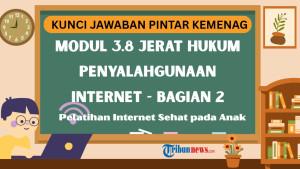 Kunci-Jawaban-Modul-38-Jerat-Hukum-Penyalahgunaan-Internet-Bagian-2.jpg