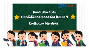 Kunci-Jawaban-Pendidikan-Pancasila-Kelas-7-Kurikulum-Merdeka.jpg