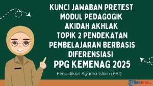 Kunci-Jawaban-Pretest-Modul-Pedagogik-Akidah-Akhlak-Topik-2-Pembelajaran-Berbasis-Diferensiasi.jpg