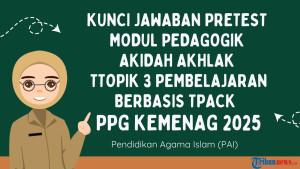 Kunci-Jawaban-Pretest-Modul-Pedagogik-Akidah-Akhlak-Topik-3-Pendekatan-Pembelajaran-Berbasis-TPACK.jpg
