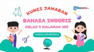 Kunci-jawaban-Bahasa-Inggris-kelas-9-halaman-288-Kurikulum-Merdeka-3423.jpg