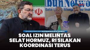 EKSKLUSIF Dubes Iran Ungkap Kondisi Pemimpin Tertinggi Iran: Terluka tapi Mampu Memimpin