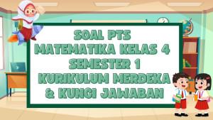 Soal-PTS-Matematika-Kelas-4-Semester-1-Kurikulum-Merdeka-dan-Kunci-Jawaban-UTS-STS.jpg