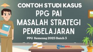 contoh-studi-kasus-PPG-PAI-Kemenag-2025-masalah-Strategi-Pembelajaran.jpg