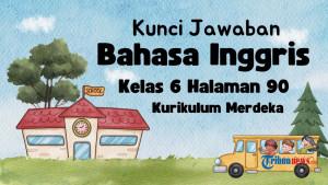 kunci-jawaban-Bahasa-Inggris-kelas-6-SD-halaman-90-kmerdeka.jpg