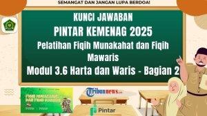 kunci-jawaban-Modul-36-Harta-dan-Waris-Bagian-2-Pelatihan-Fiqih-Munakahat-dan-Fiqih-Mawaris.jpg