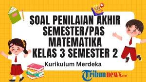 soal-PAS-Matematika-kelas-3-semester-2-kurikulum-merdeka-efwfe.jpg
