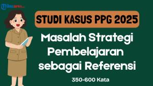 studi-kasus-PPG-2025-masalah-Strategi-Pembelajaran.jpg