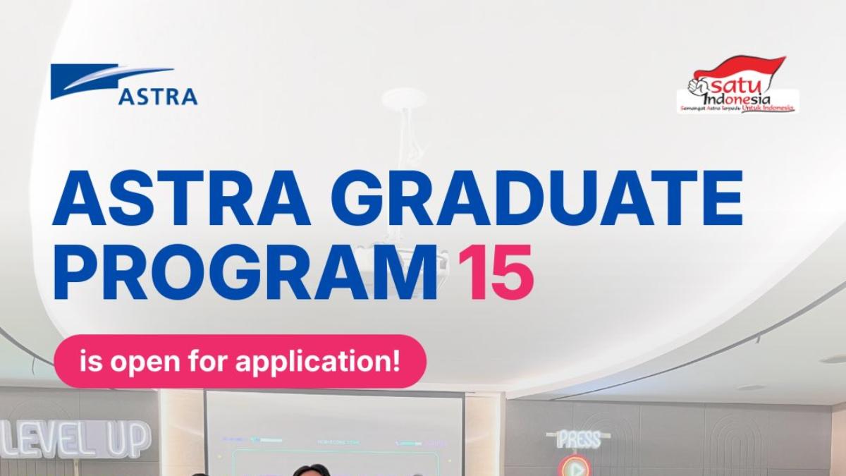 Astra Graduate Program Batch 15 Dibuka, Ini Link dan Cara Daftar, Lengkap dengan Syaratnya