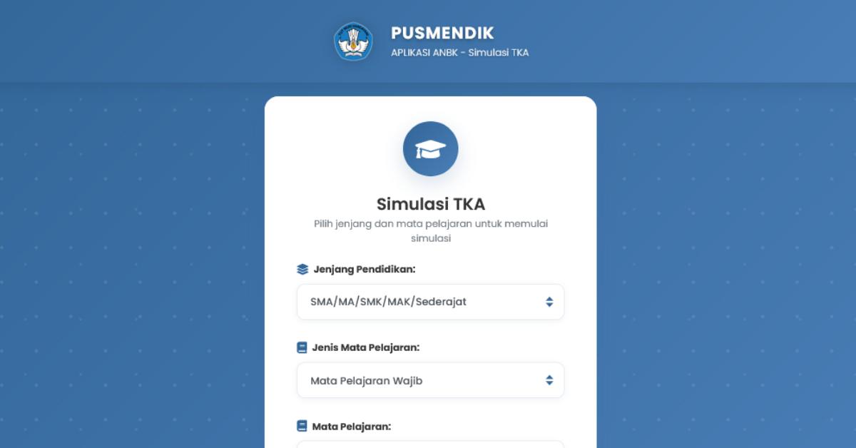 Cara Akses Simulasi TKA Secara Online, Lengkap Jadwal Pelaksanaan TKA Jenjang SMA/SMK Sederajat
