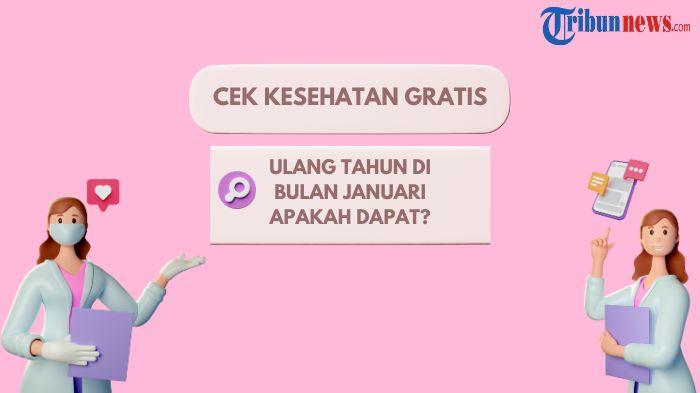 Cek-Kesehatan-Gratis-Mulai-Februari-2025-Apakah-Berlaku-bagi-yang-Lahir-di-Januari.jpg