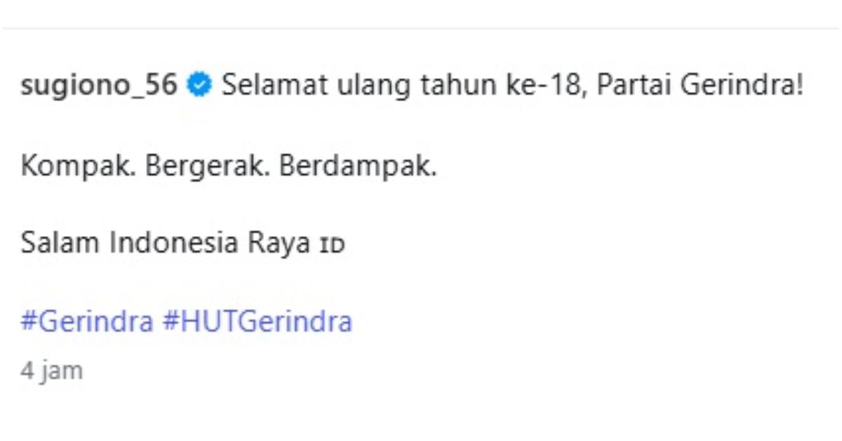 HUT GERINDRA - Tangkap layar akun Instagram @sugiono pada Jumat (6/2/2025). Sugiono selaku Sekretaris Jenderal (Sekjen) Partai Gerindra menyampaikan selamat ulang tahun untuk Partai berlambang Kepala Burung Garuda.