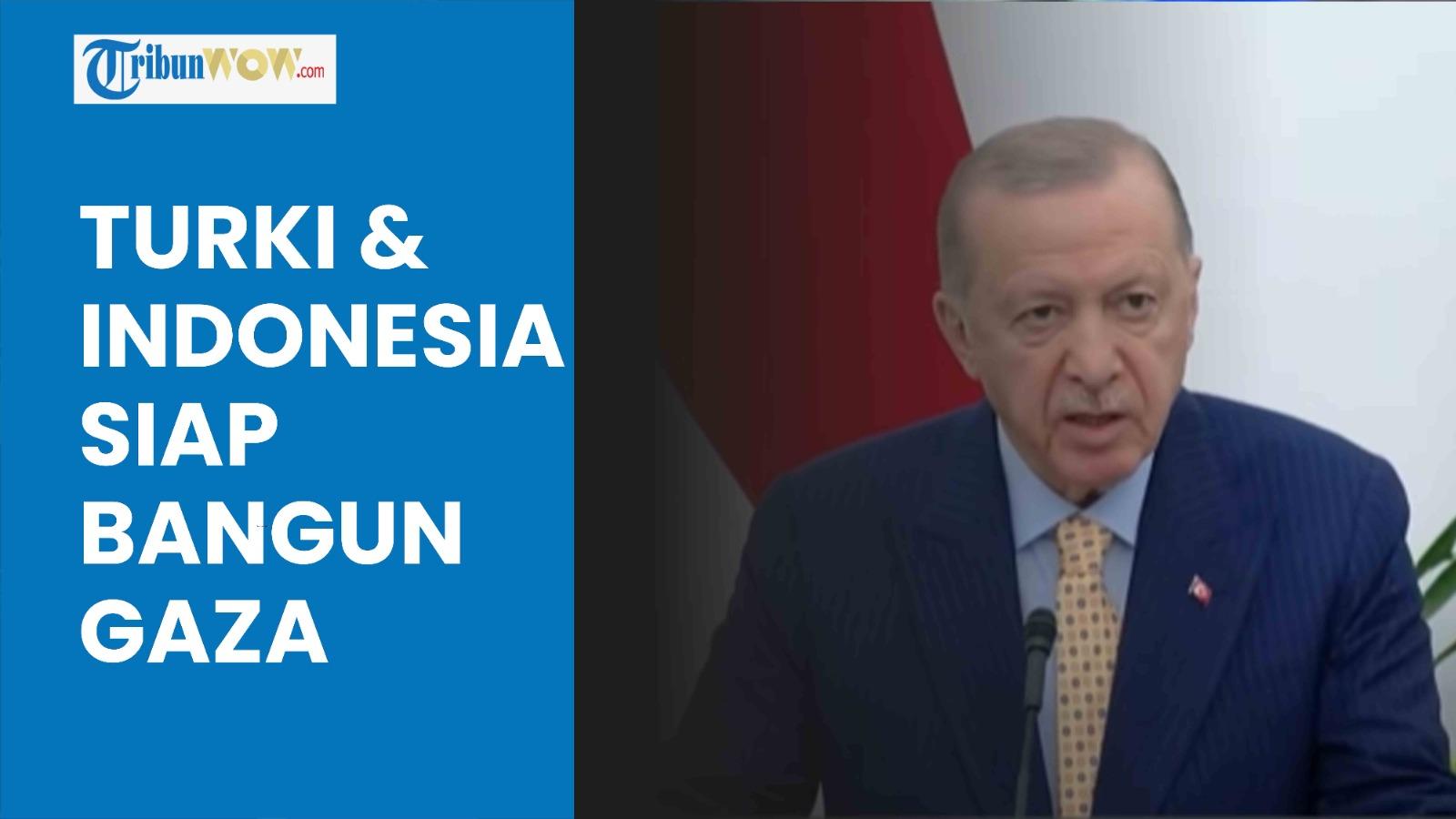 Jalin-Kerja-Sama-Erdogan-Klaim-Turki-Indonesia-Siap-Bangun-Gaza-Yerusalem-Timur-Jadi-Ibu-Kota.jpg