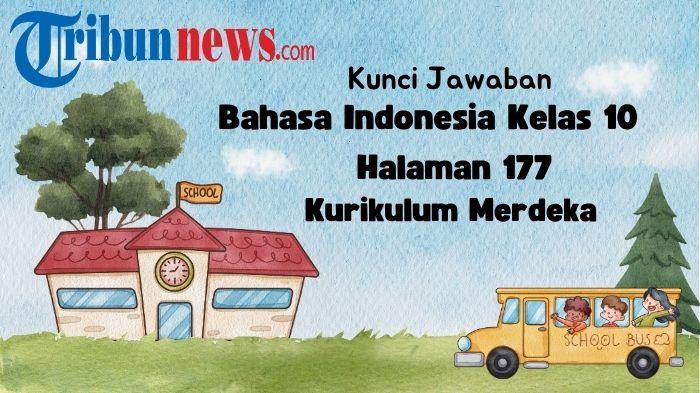 Kunci-Jawaban-Bahasa-Indonesia-Kelas-10-Halaman-177-Kurikulum-Merdeka-Kegiatan-2-Bab-6.jpg