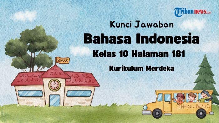Kunci-Jawaban-Bahasa-Indonesia-Kelas-10-Halaman-181-Kurikulum-Merdeka-Pilih-Salah-Satu-Jawaban.jpg