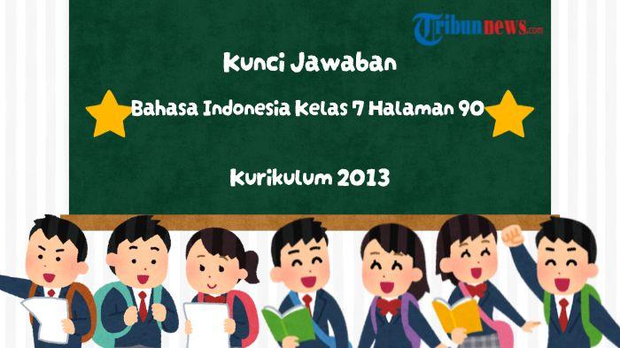 Kunci-Jawaban-Bahasa-Indonesia-Kelas-7-Halaman-90-Kurikulum-2013.jpg