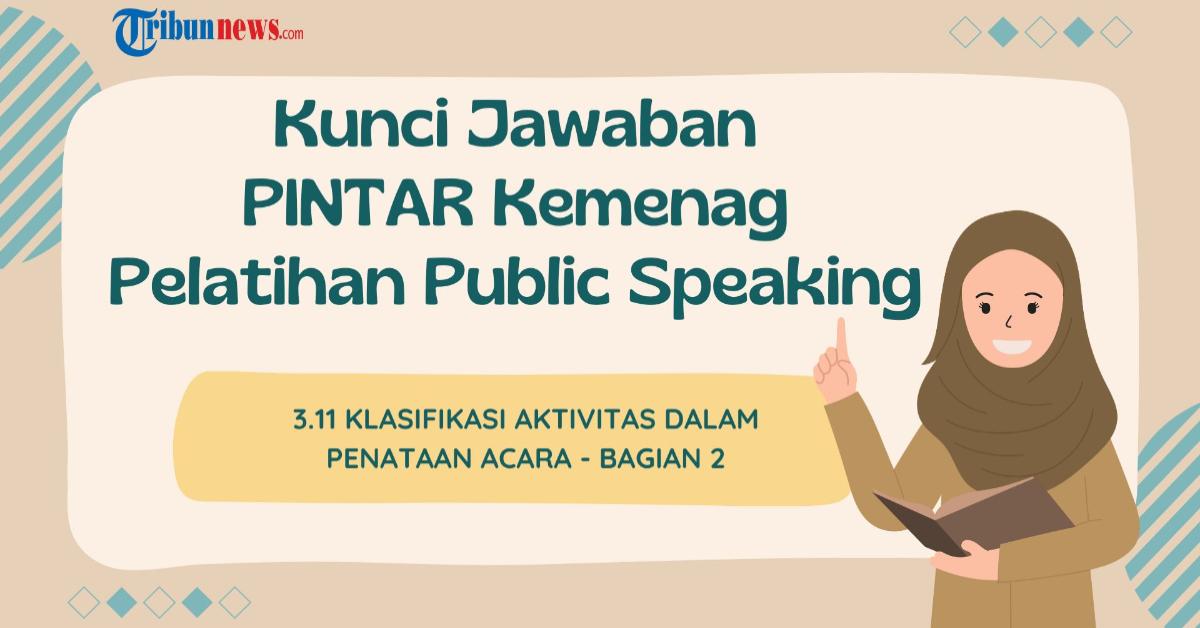 Kunci Jawaban Modul 3.11 Klasifikasi Aktivitas dalam Penataan Acara - Bagian 2 di PINTAR Kemenag