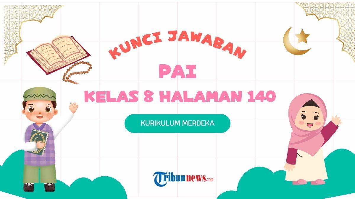 Kunci Jawaban PAI Kelas 8 Halaman 140 Pantun Nasehat Sikap Moderat dalam Beragama