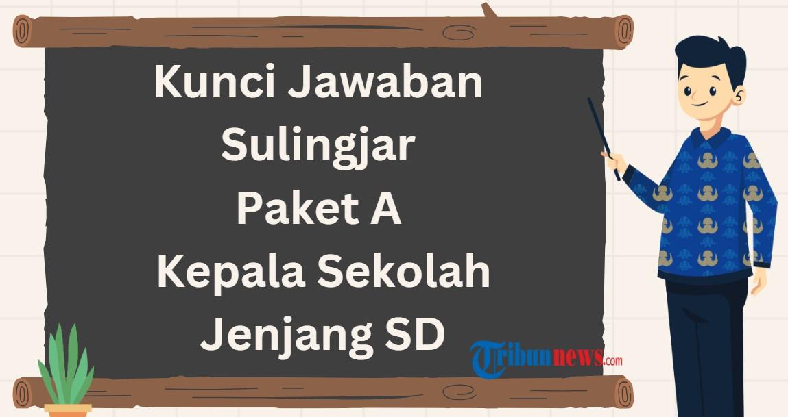 Kunci-Jawaban-Sulingjar-Kepala-Sekolah-Paket-A-SD-sebagai-Contoh.jpg