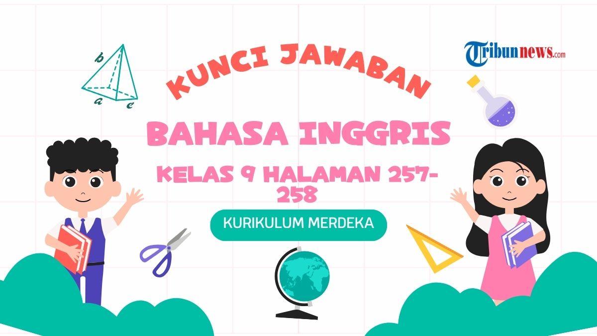 Kunci-jawaban-Bahasa-Inggris-kelas-9-halaman-257-258-Kurikulum-Merdeka-234.jpg