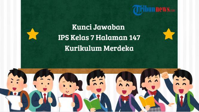 Kunci-jawaban-mata-pelajaran-Ilmu-Pengetahuan-Sosial-IPS-kelas-7-halaman-147-Kurikulum-Merdeka.jpg