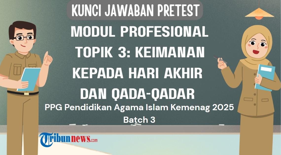 Kunci-jawaban-pretest-Modul-Profesional-Topik-3-Keimanan-kepada-Hari-Akhir-dan-Qada-Qadar.jpg