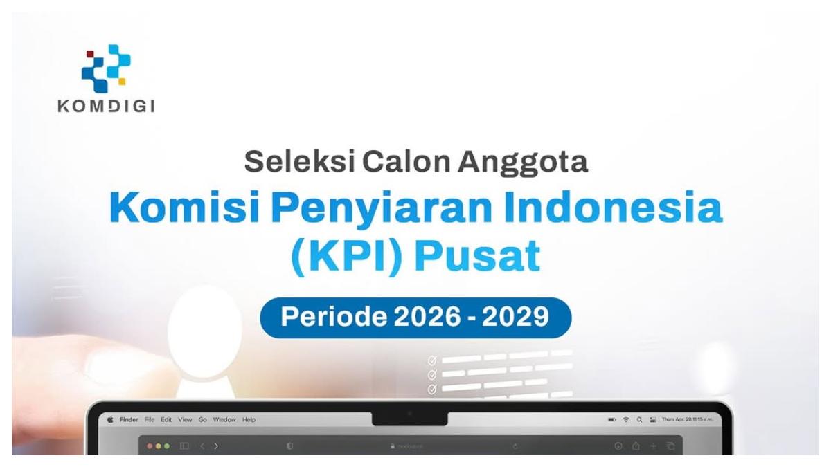 Seleksi Calon Anggota KPI Pusat Periode 2026-2029 Komdigi Masih Dibuka, Ini Cara Daftarnya