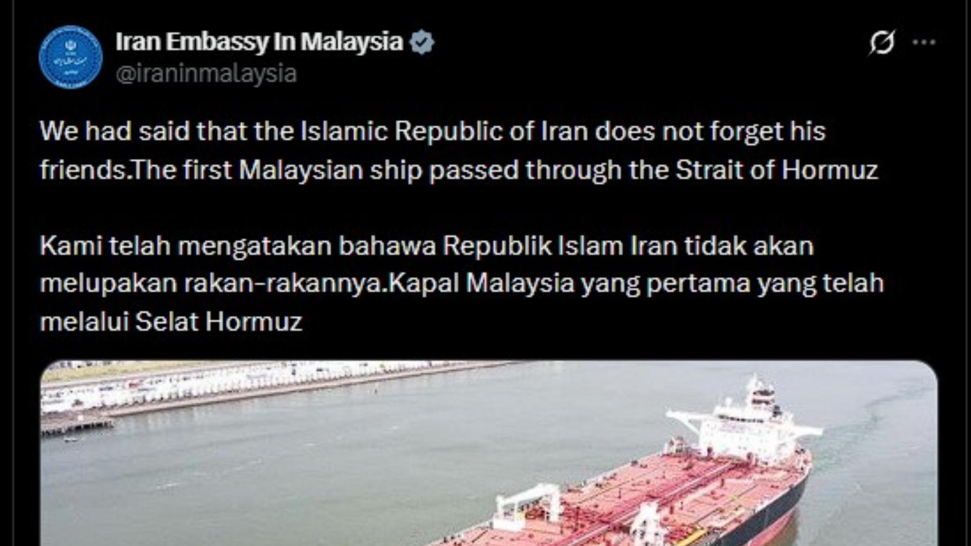 Malaysia Bebas Lewat Selat Hormuz, Iran: Kami Takkan Lupa Siapa Teman Kami