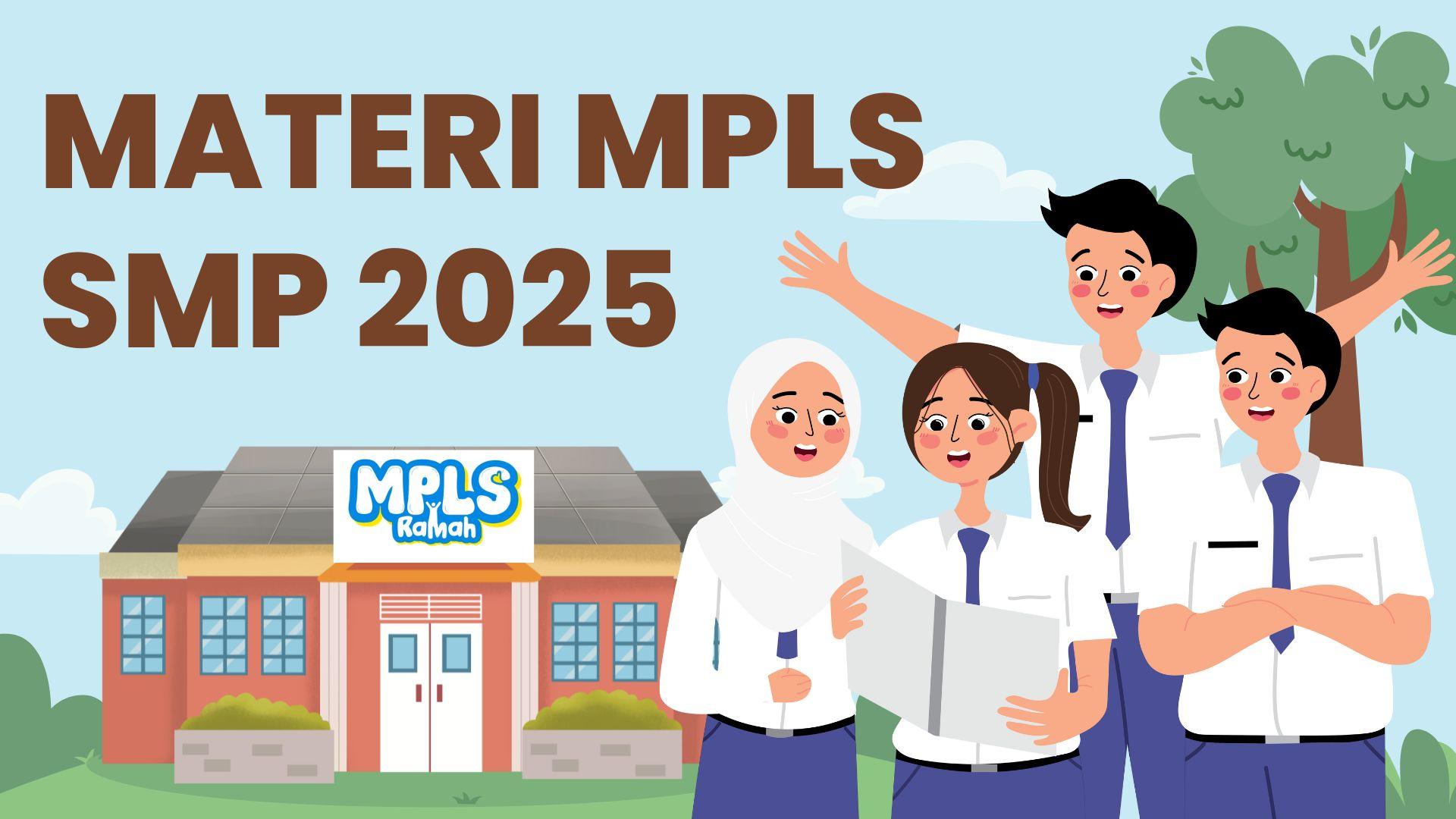 Materi MPLS SMP 2025, Guru dan Calon Siswa Baru Wajib Tahu ...