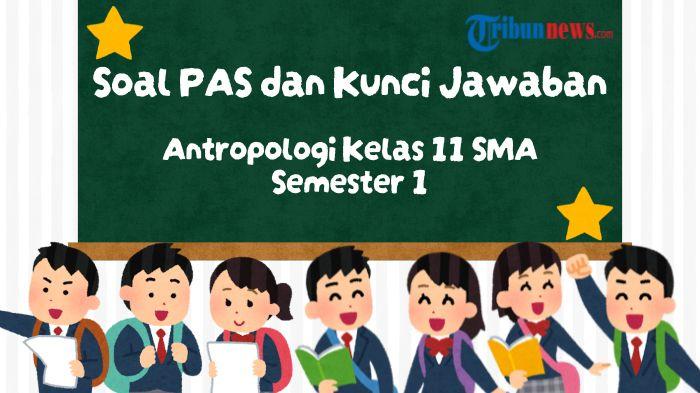 PAS-Antropologi-Kelas-11-SMA-Semester-1.jpg