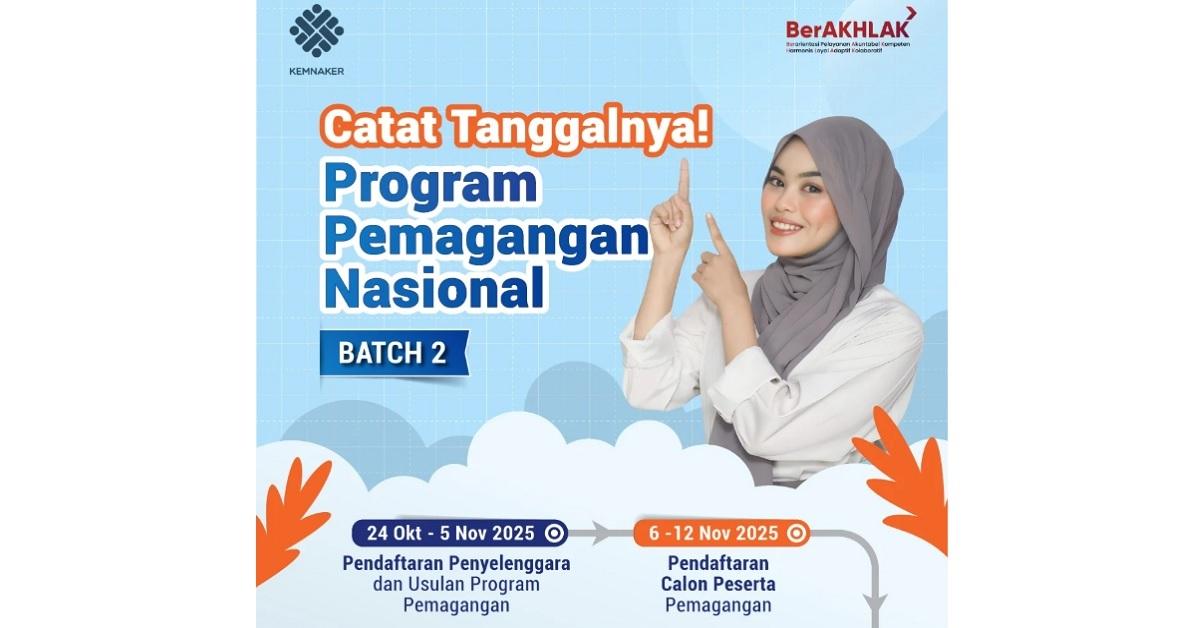Dibuka 6 November 2025, Pendaftaran Magang Nasional Batch 2 Buka Kuota 80 Ribu
