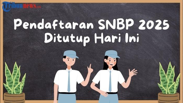 Pendaftaran-SNBP-2025-Ditutup-Hari-Ini.jpg