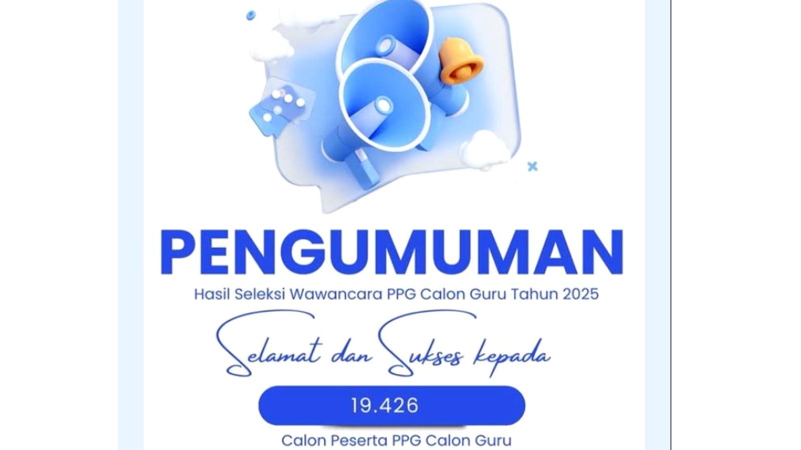 19.426 Calon Guru Lulus Seleksi Wawancara PPG Prajabatan 2025, Cek Jadwal dan Tahap Selanjutnya
