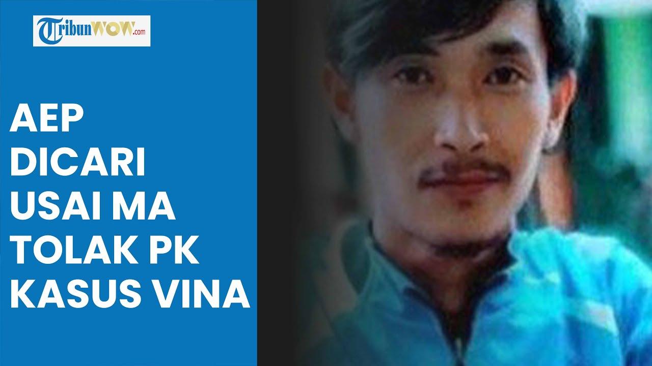 Persembunyian-Aep-Usai-MA-Tolak-PK-Terpidana-Kasus-Vina-Dipertanyakan.jpg