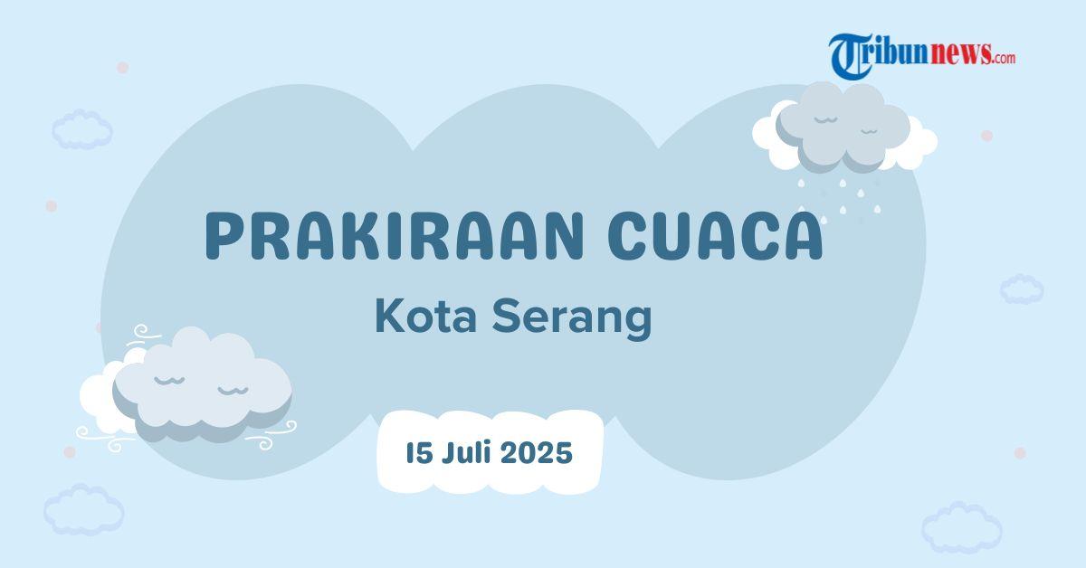 Prakiraan-Cuaca-Serang-15-Juli-2025-Cerah-Mendominasi-Besok-Pagi.jpg