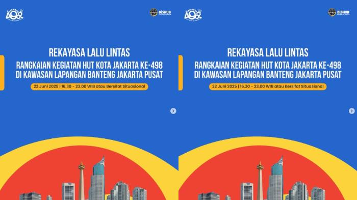 Rekayasa Lalu Lintas saat Acara Puncak HUT ke-498 Jakarta, Simak Rute Alternatifnya di Sini