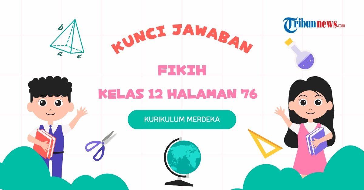 Kunci Jawaban Fikih Kelas 12 Halaman 76 Kurikulum Merdeka Bab 3: Uji Kompetensi