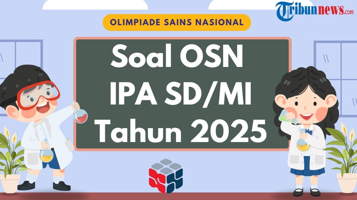 Soal-OSN-IPA-SD-2025-dan-Kunci-Jawaban-Olimpiade-Sains-Nasional.jpg